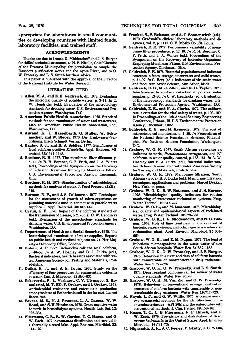 VOL. 38, 1979 appropriate for laboratories in small communities or developing countries with limited funds, laboratory facilities, and trained staff. ACKNOWLEDGMENTS Thanks are due to Irmela G.