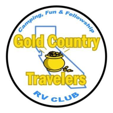 Gold Country Travelers Quarterly e-newsletter January 2016 Published Quarterly by the Gold Country Travelers RV Club Check the website for additional details on these upcoming outings 2016 Outings