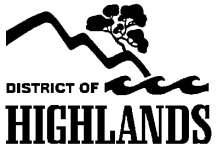 TRAILS MASTER PLAN For the DISTRICT OF HIGHLANDS ACKNOWLEDGEMENTS Prepared by: Trails Advisory Committee January 2002 Many, many hours of mostly volunteer time went into producing this.