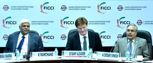 Mr K Ramchand, Chairman FICCI Committee on Transport Infrastructure and Managing Director, IL&FS, Sir Danny Alexander, Vice President and Corporate Secretary - AIIB and Dr A Didar Singh, Secretary