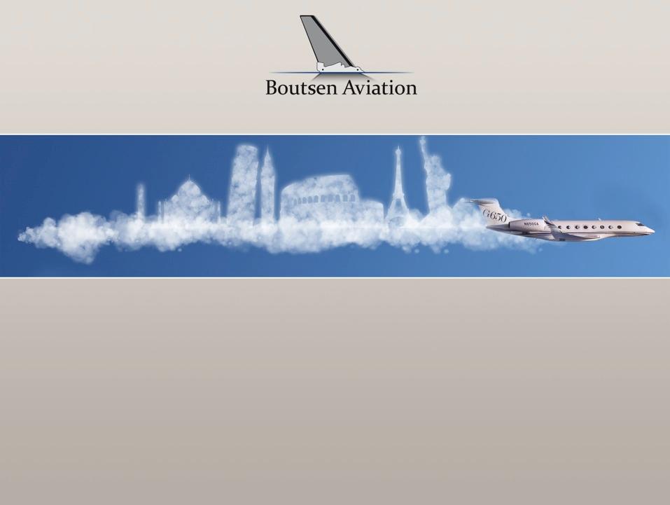 1997 Today Corporate Aircra- Sales and Acquisi5ons is our Business Boutsen Avia5on was founded in 1997 by Thierry and Daniela Boutsen Based in Monaco, subsidiary in Luxembourg Offices in Dubai, Karim