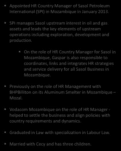 strategies and service delivery for all Sasol Business in Mozambique.
