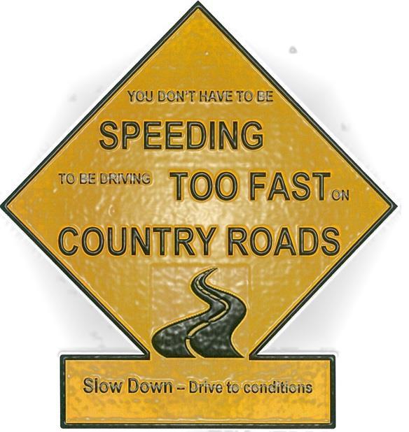 Final Report to the NRMA ACT Road Safety Trust Yass Valley Council Country Roads Campaign You Don t Have to be Speeding to be driving too fast on country roads A