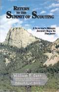 Return to the Summit of Scouting, Join Bill Cass as he returns to Philmont as an expedition advisor and father, over two decades after having left the