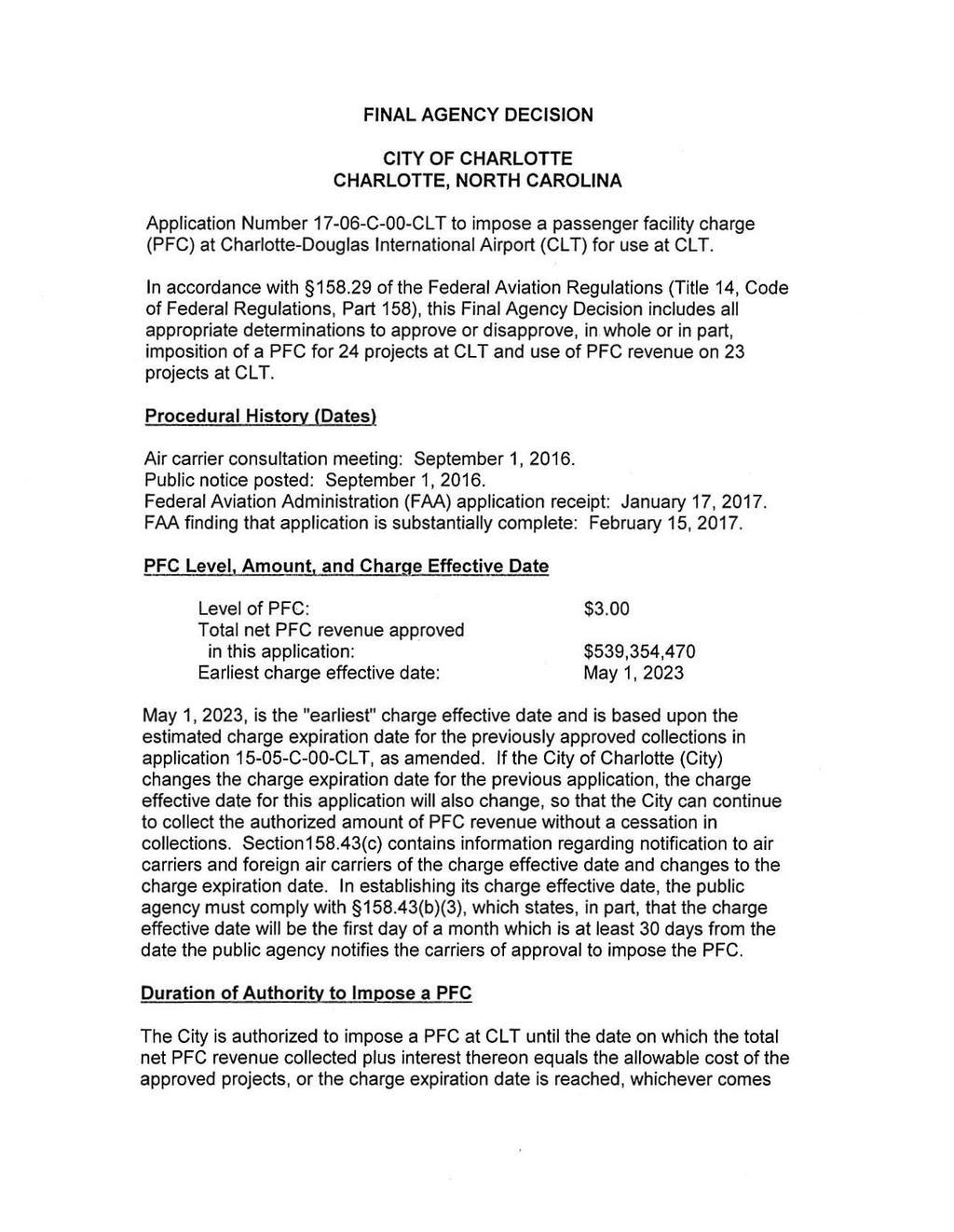 FINAL AGENCY DECISION CITY OF CHARLOTTE CHARLOTTE, NORTH CAROLINA Application Number 17-06-C-00-CL T to impose a passenger facility charge (PFC) at Charlotte-Douglas International Airport (CL T) for