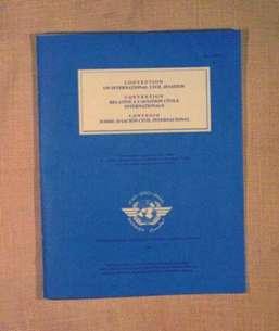 Convention on International Civil Aviation A legal agreement on principles and arrangements