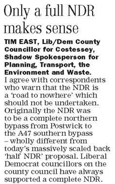 (equivalent to proper testing of [low carbon] alternatives). History Shaping the Future Norfolk Business Group proposed NDR in 2000 as a northern ring road from A47(W) to A47(E).