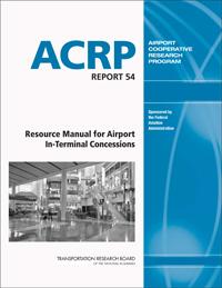For additional information: ACRP Report 54 Resource Manual for Airport In-Terminal
