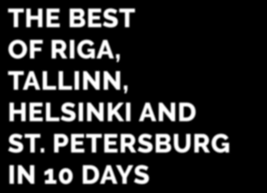 Finish- Russia segment on tours GBC06, GBC13- GBC20 GBC05: 23 May 01 Jun, 2018 (White Night supplement) GBC06: 30 May 08 Jun, 2018 (White Night supplement) GBC12: 11 Jul 20 Jul, 2018 GBC13: 18 Jul 27