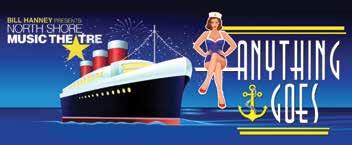 UPCOMING EVENTS Anything Goes Wednesday, June 11, 2014 North Shore Music Theatre, Beverly, Massachusetts Fee: $129 member, $139 non-member Includes: transportation, lunch at the Yacht Club, show