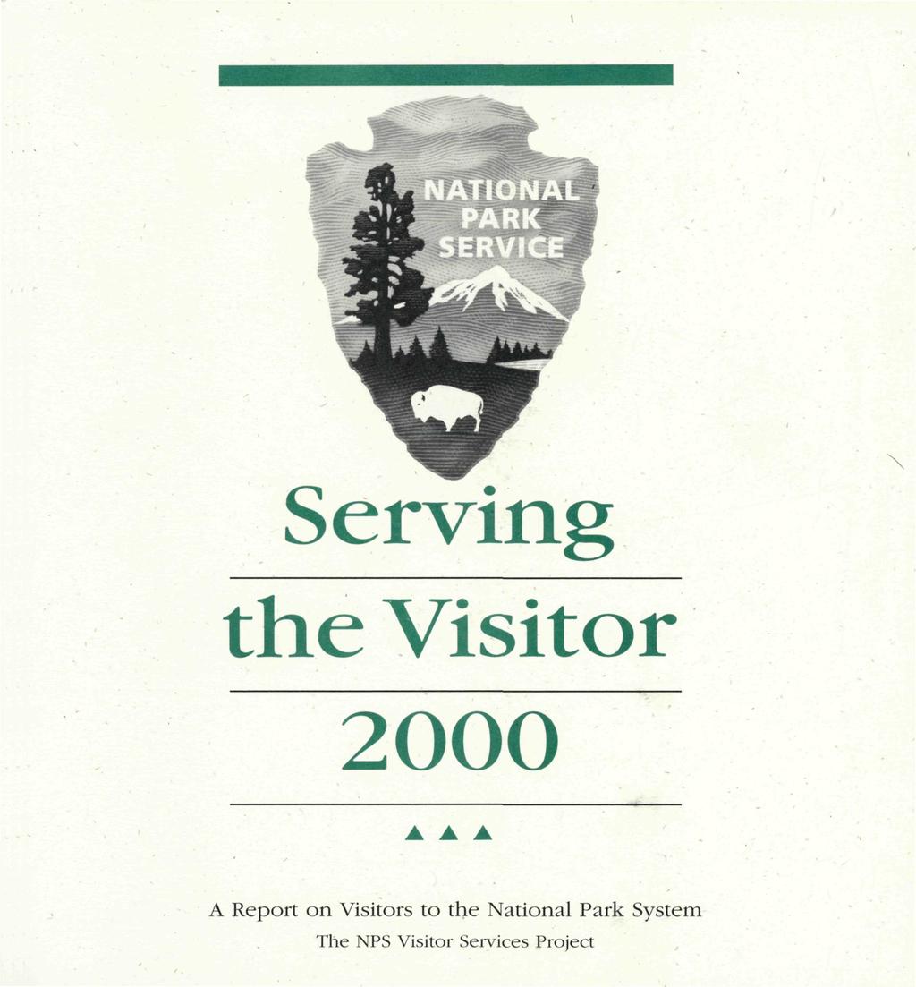 Serving the Visitor 2000 A Report on Visitors to the