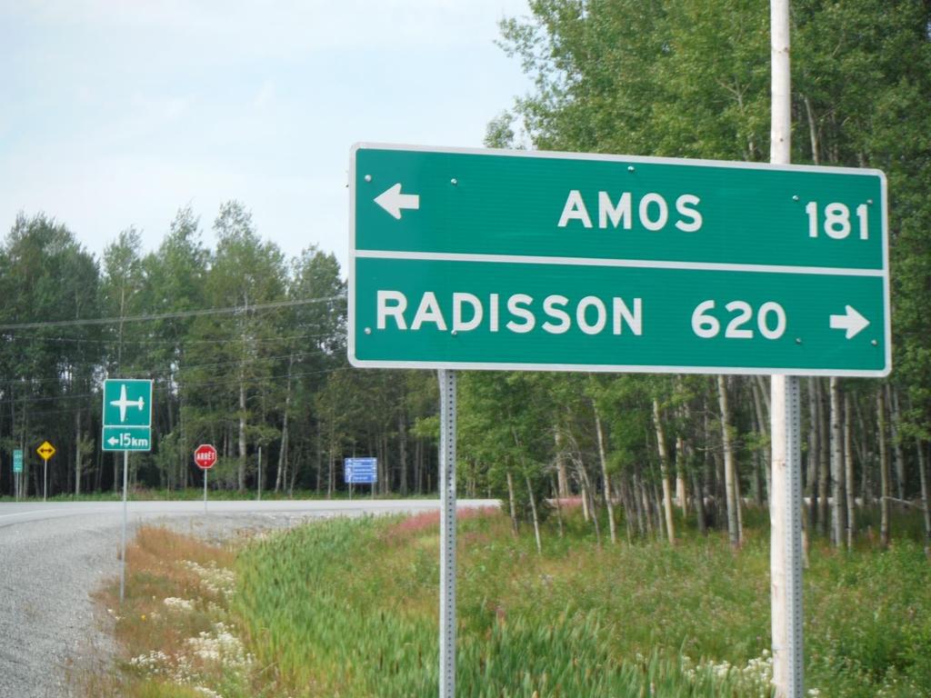 There is a check point at the southern end of the James Bay Road, just outside Matagami.