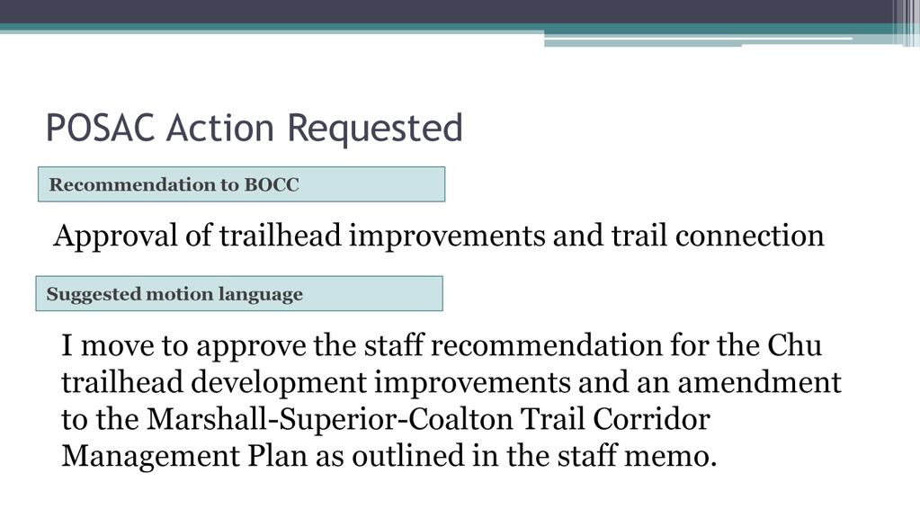 Recommendation to the Boulder County Commissioners for approval of the trailhead improvements to the Chu property and for the trail connection on the Erin Arsenault Open Space as