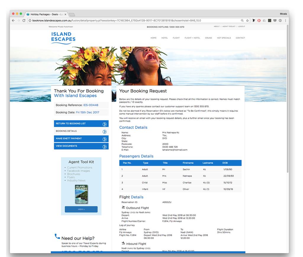 Manage my bookings This screen gives you access to all bookings you are holding with Island Escapes.