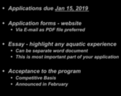 APPLICATION PROCESS! Applications due Jan 15, 2019! Application forms - website! Via E-mail as PDF file preferred!