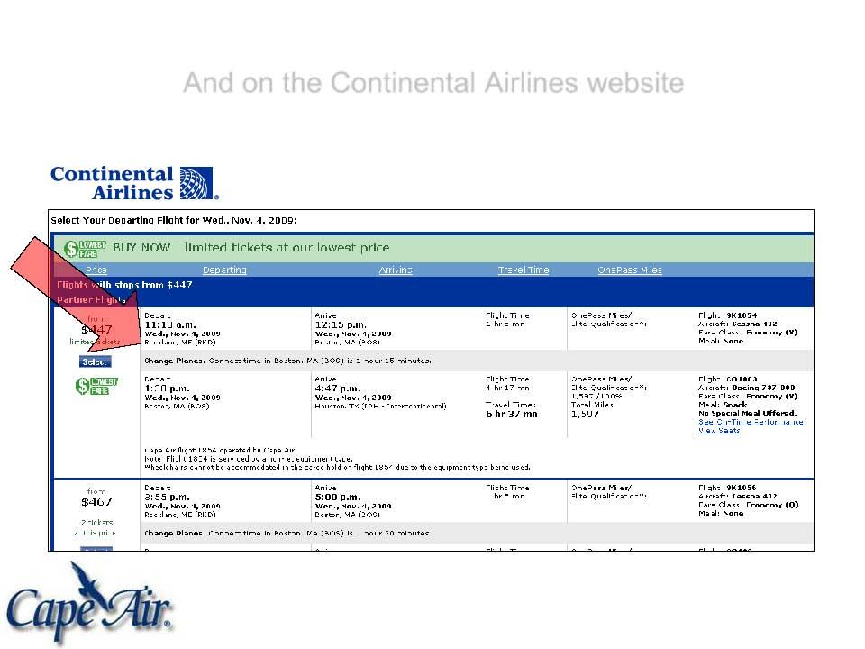 And on the Continental Airlines website Ar'd on t 1e Contlnertal Airli:1es website Continental Airlines You r [.,,,.,11,,., FlIoht for w od" No" _', 2"'.: ' 0;;;... (.) r.'-,_ 1.1n._"'_ Wed., H,w.