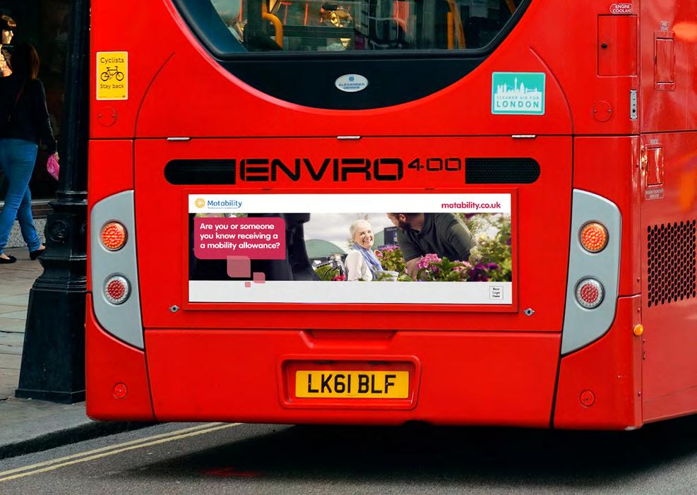 Advertising on the transport network Paid opportunity If potential customers are not on the Motability Scheme they are travelling via their own car or public transport.