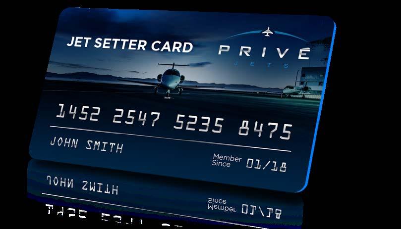 Unlike our other jet cards, the Jet Setter Card allows unlimited access to all of Privé Jets charter services such as private jets, VIP Airliners, Air Ambulances, Private Helicopters and Yachts.