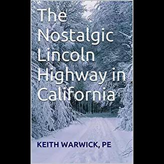 It begins with a short history of the Lincoln Highway and continues with a discussion of the routing in California.