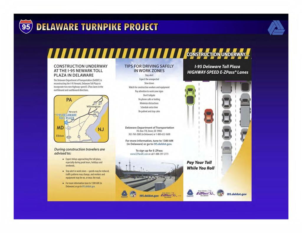 CONSTRUCTION UNDERWAY AT THE 1-95 NEWARK TOLL PLAZA IN DELAWARE The Delaware Department oftrcmsportation (OeIDOT) is re<onstructing the 1-95 Newark, Delaware Toll Plaza to incorporate two new