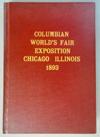 Lot # 61 - Hard Bound Book, "Columbian World's Fair Exposition Chicago Illinois 1893 Bound volume of 14 issues of the "World's Columbian Exposition Illustrated"all issues from "Vol II No.