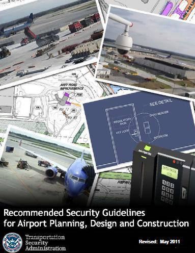 Security Planning Criteria Security Design Manual Numerous advantages to incorporating security into airport planning at earliest planning and design