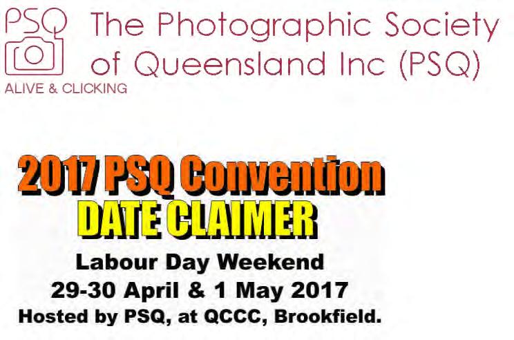 Alive & Clicking PSQ2017 Convention Hosted by PSQ Venue: QLD Conference & Camping Centre 179 Gold Creek Road Brookfield QLD 4069 Plenty of onsite accommodation Looking forward to another GREAT