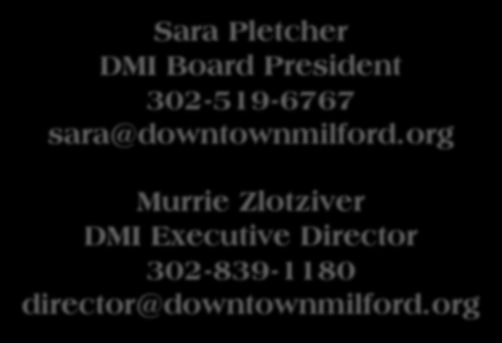 Contact Information Sara Pletcher DMI Board President 302-519-6767