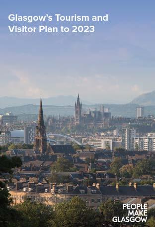 Glasgow Tourism and Visitor Plan to 2023 The Glasgow Tourism and Visitor Plan sets out a clear direction for building the city s global profile as a successful tourism destination, with the aim of