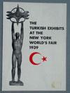 Condition: Excellent with a couple of light creases and slight toning of the paper. Estimate: 0-5 Lot # 162 - Folder, "The Turkish Exhibits at The New York World's Fair 1939".