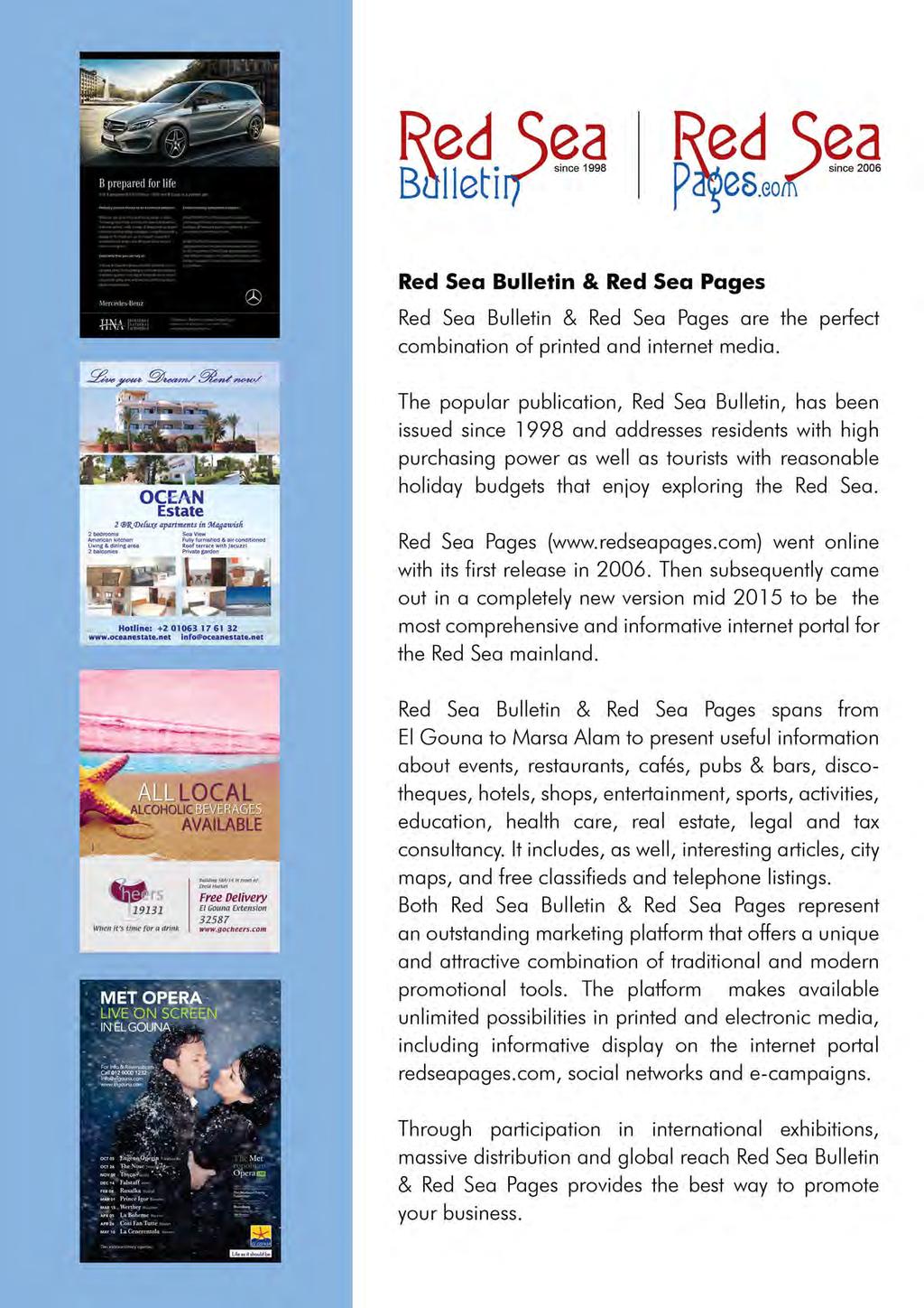 Red B~ lleti ea since 1998 Red Sea Bulletin & Red Sea Pages Red Sea Bulletin & Red Sea Pages are the perfect combination of printed and internet media.