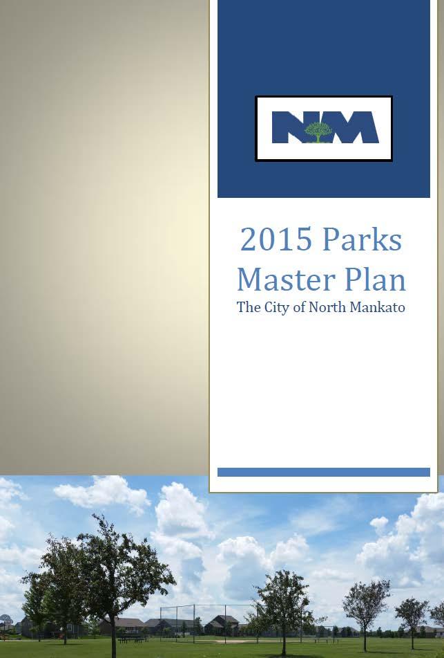 North Mankato Parks Master Plan The purpose of this document is to serve as the plan that advances a commitment to parks and outdoor recreation in North Mankato.