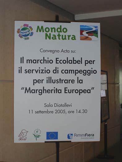 4. Presentation In close co-operation with Fiera Rimini we organised a successful presentation of the EU Eco-label towards main Italian stakeholders in campsite tourism.