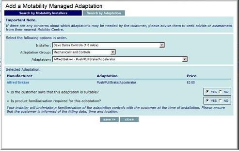 Should the customer require guidance on using their adaptation, we recommend that you arrange familiarisation for them by selecting Yes when prompted. 5.