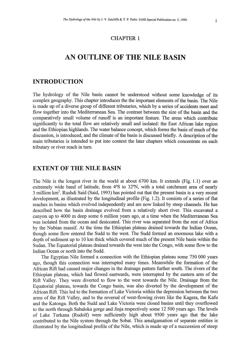 The Hydrology of the Nile by J. V. Sutcliffe & Y. P. Parks. IAHS Special Publication no. 5, 1999.
