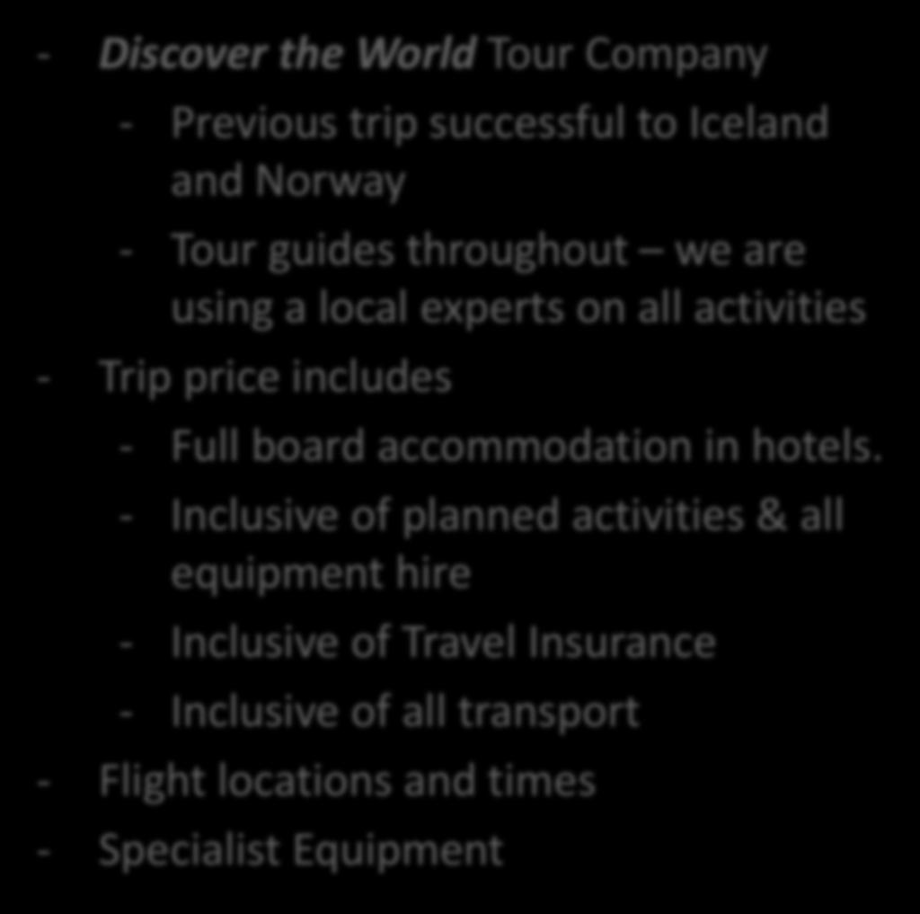 Important Points to Consider - Discover the World Tour Company - Previous trip successful to Iceland