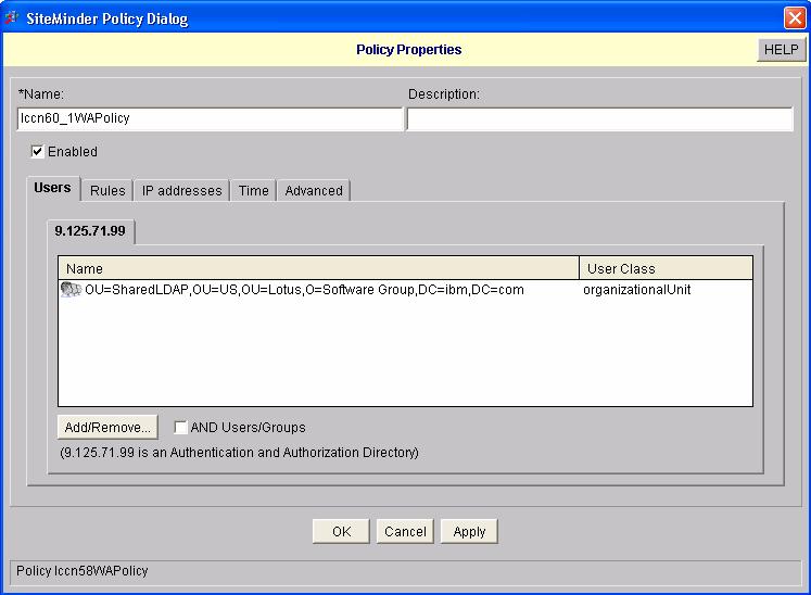 Figure 16. Policy Properties dialog 2. Enter a unique name for the object in the *Name field. 3.