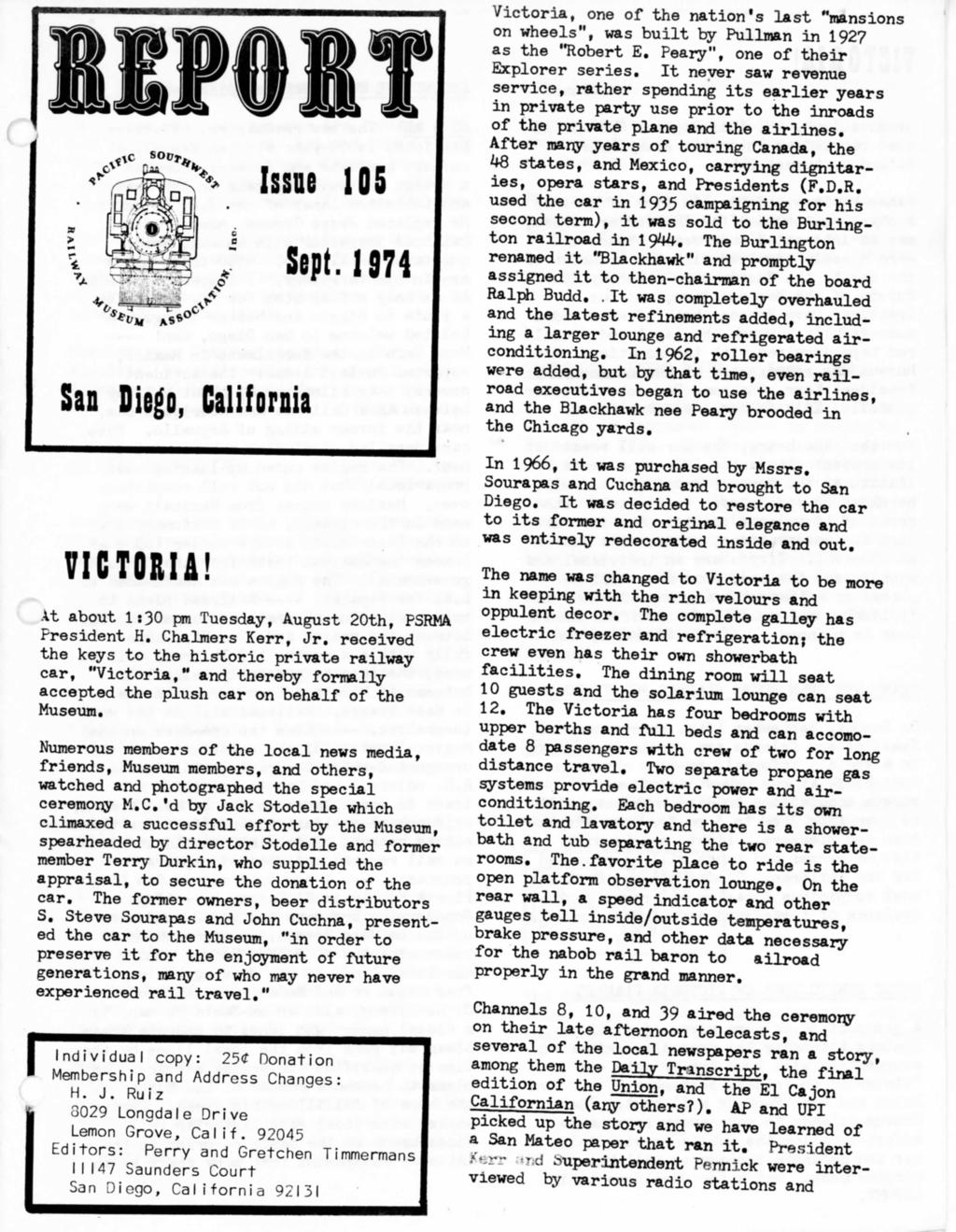 San Diego, California VICTORIA! Issue 105 Sept. 1974 At about 1:30 pm Tuesday, August 20th, PSRMA President H. Chalmers Kerr, Jr.