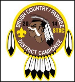 BRUSH COUNTRY / PAWNEEE DISTRICT CAMPOREE February 14 th 16 th, 2014 TROOP ROSTER Troop/Crew: Campsite: Phone Leader in charge: Other Leaders in camp: Sr.