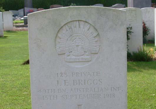 BRIGGS J.E Private 123 John Edward BRIGGS. 49 th Battalion, Australian Infantry (AIF). Died Sunday 15 th September 1918.