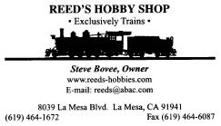 San Diego Model Railroad Museum Balboa Park, San Diego Info: www.sdmodelrailroadm.com La Mesa Model Railroad Club (HO) Info: LaMesaClub@att.