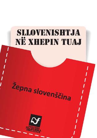 Tjaša Alič idr. Sllovenishtja ne xhepin tuaj = Žepna slovenščina 150 str.