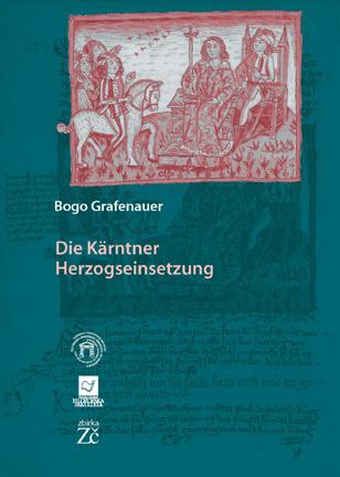 zgodovina Bogo Grafenauer Die Kärntner Herzogseinsetzung 570 str.