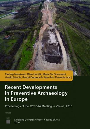 ) Recent Developments in Preventive Archaeology in Europe 320 str.