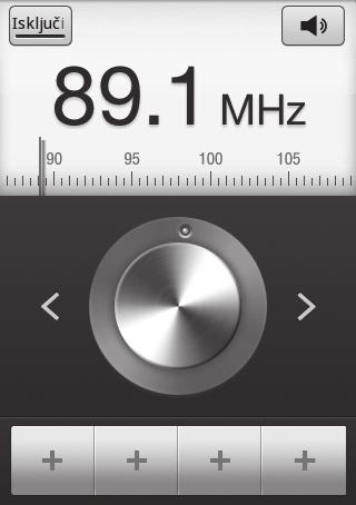 FM radijom možete da upravljate pomoću sledećih 3 tastera: Broj 1 1 2 3 4 Funkcija Isključivanje FM radija; izaberite biste uključili FM radio. 2 Promenite frekvenciju.