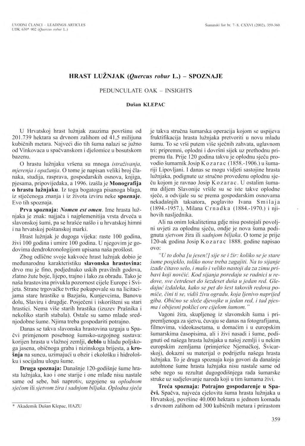 UVODNI ČLANCI LEADINGS ARTICLES UDK 60* 90 (Quercus robur L.) Šumarski list br. 78, CXXVI (00), 5960 HRAST LUŽNJAK {Quercus robur L.