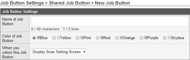 Registriranje novog gumba zadatka Kliknite na [New Job Button] [Novi gumb zadatka] da biste registrirali novi gumb zadatka.