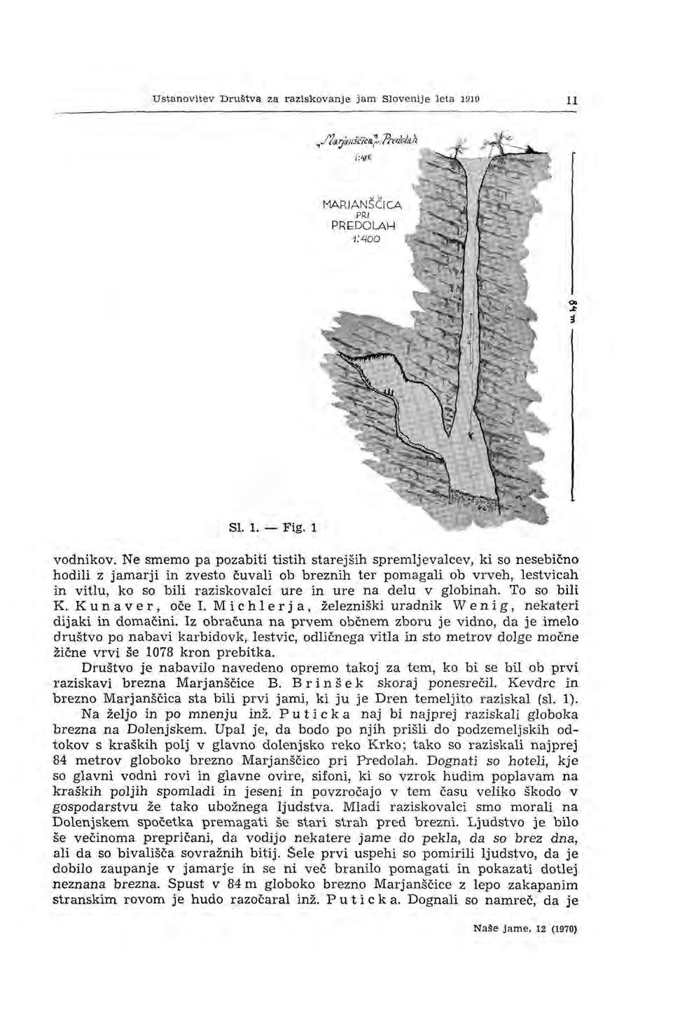 Ustanovitev Društva za raziskovanje jam Slovenije leta 1910 11 Sl. l. - Fig. 1 vodnikov.