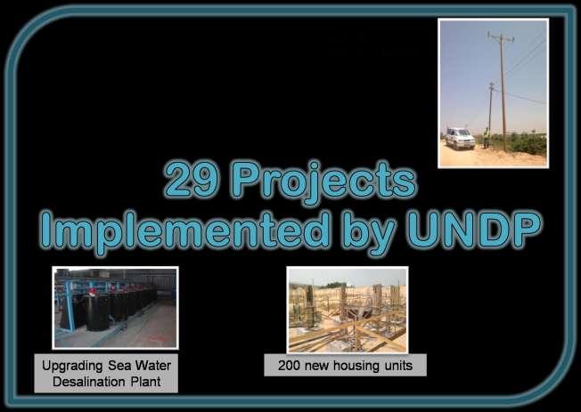 Israel supports UNDP projects that help develop the Gaza Strip, including infrastructure projects.