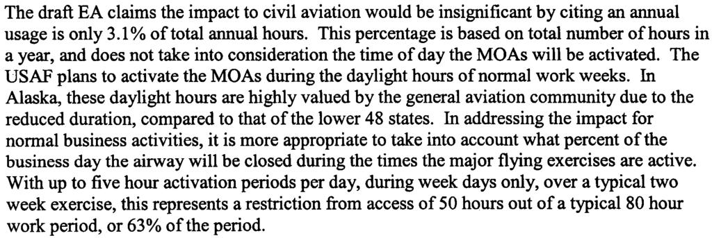 Comment on Draft EA 12 Mr. James W. Hostman Page 2 January 20,2009 The draft EA claims the impact to civil aviation would be insignificant by citing an annual usage is only 3.